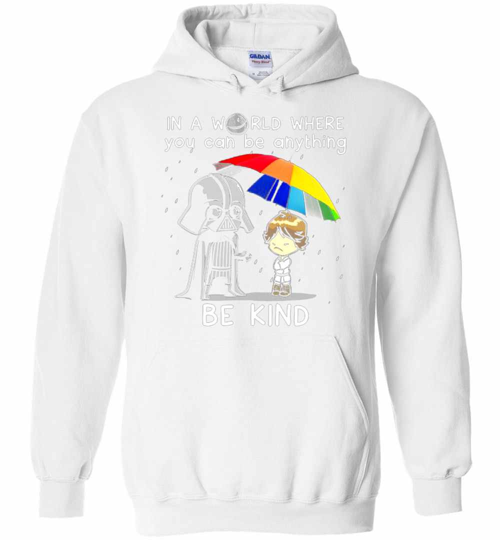 Star War In The World Where You Can Be Anything Be Kind LGBT Hoodies  - OwlOhh